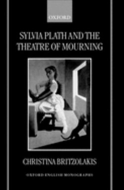 Sylvia Plath and the Theatre of Mourning