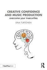 Creative Confidence and Music Production
