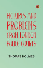 Pictures and Problems from London Police Courts