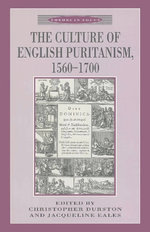 The Culture of English Puritanism 1560-1700