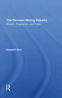 The Peruvian Mining Industry The Peruvian Mining Industry