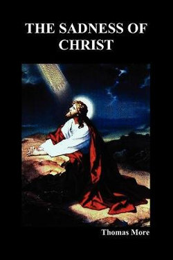 The Sadness of Christ The Sadness of Christ