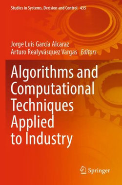 Algorithms and Computational Techniques Applied to Industry