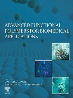 Advanced Functional Polymers for Biomedical Applications Advanced Functional Polymers for Biomedical Applications