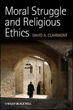 Moral Struggle and Religious Ethics