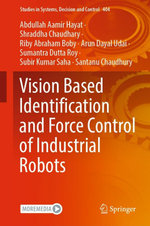 Vision Based Identification and Force Control of Industrial Robots