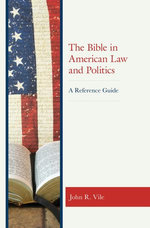 The Bible in American Law and Politics