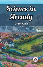 Science in Arcady (Edition2024)