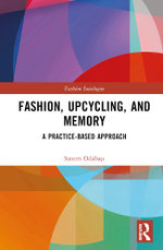 Fashion, Upcycling, and Memory