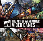 The Art of Warhammer Video Games