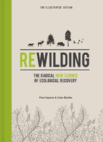 Rewilding - The Illustrated Edition