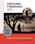 Michael Freeman on... Creative Exposure