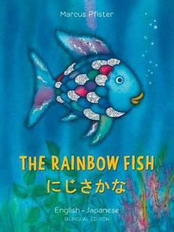 The Rainbow Fish: Bilingual Edition, English-Japanese