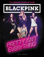 BlackPink: Pretty Isn't Everything