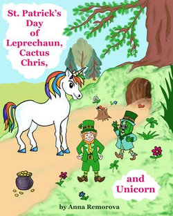 St. Patrick’s Day of Leprechaun, Cactus Chris, and Unicorn