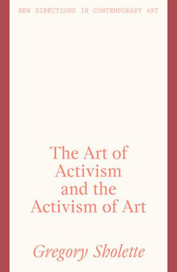 The Art of Activism and the Activism of Art