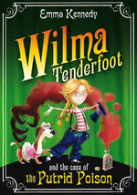 Wilma Tenderfoot and the Case of the Putrid Poison: Book 2
