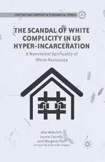The Scandal of White Complicity in US Hyper-incarceration