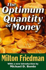 The Optimum Quantity of Money The Optimum Quantity of Money