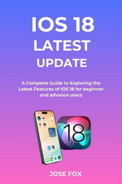 IOS 18 Latest Update