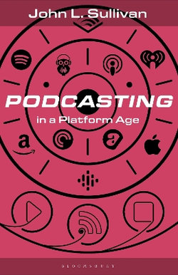 Podcasting in a Platform Age Podcasting in a Platform Age
