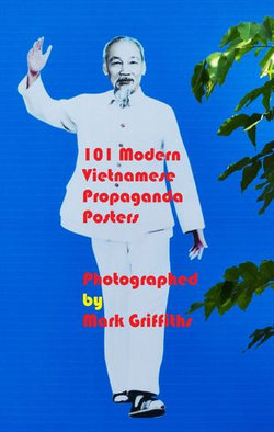 101 Modern Vietnamese Propaganda Posters