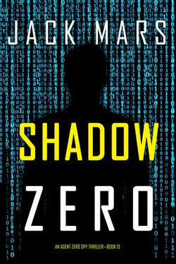Shadow Zero (An Agent Zero Spy Thriller—Book #13)