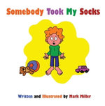 Somebody Took My Socks Somebody Took My Socks