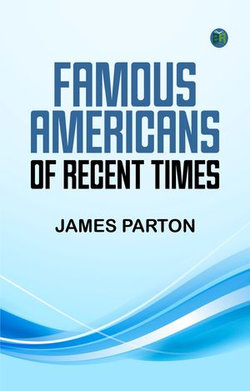 Famous Americans of Recent Times Famous Americans of Recent Times