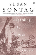 Regarding the Pain of Others Regarding the Pain of Others