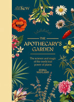 Kew: The Apothecary's Garden