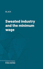 Sweated industry and the minimum wage