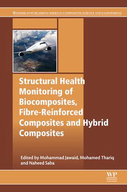 Structural Health Monitoring of Biocomposites, Fibre-Reinforced Composites and Hybrid Composites