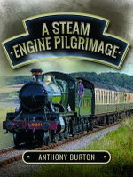 A Steam Engine Pilgrimage