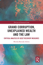 Grand Corruption, Unexplained Wealth and the Law