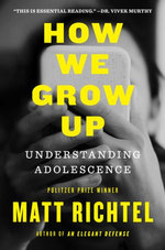 How We Grow Up