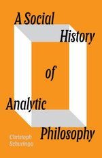 A Social History of Analytic Philosophy A Social History of Analytic Philosophy