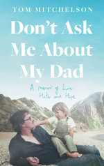 Don't Ask Me about My Dad Don't Ask Me about My Dad