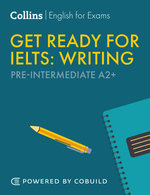 Get Ready for IELTS Writing