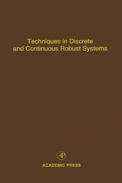 Techniques in Discrete and Continuous Robust Systems