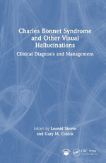 Charles Bonnet Syndrome and Other Visual Hallucinations