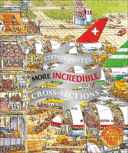 Stephen Biesty's More Incredible Cross-Sections