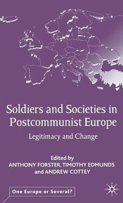Soldiers and Societies in Postcommunist Europe