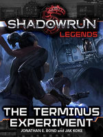 Shadowrun Legends: The Terminus Experiment