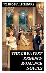 The Greatest Regency Romance Novels