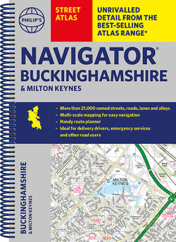 Philip's Navigator Street Atlas Buckinghamshire and Milton Keynes Philip's Navigator Street Atlas Buckinghamshire and Milton Keynes