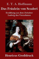 Das Fraeulein von Scuderi (Grossdruck)
