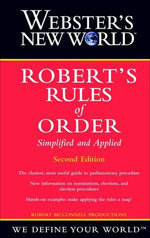 Webster's New World Robert's Rules of Order Simplified And Applied