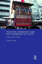 Tradition, Democracy and the Townscape of Kyoto
