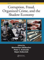 Corruption, Fraud, Organized Crime, and the Shadow Economy
